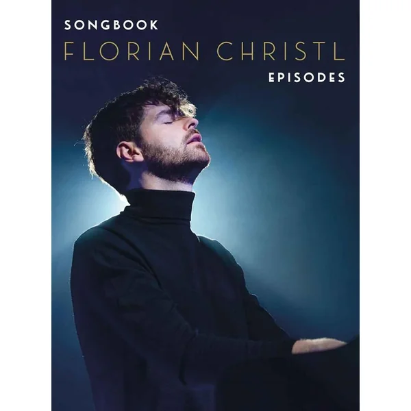 Florian Christl Episodes Songbook Piano