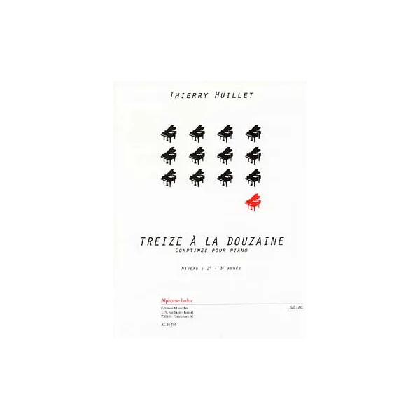 Huillet T. Treize A la Douzaine Piano