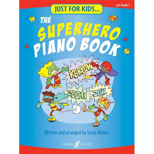 Just For Kids: The Superhero Piano Book