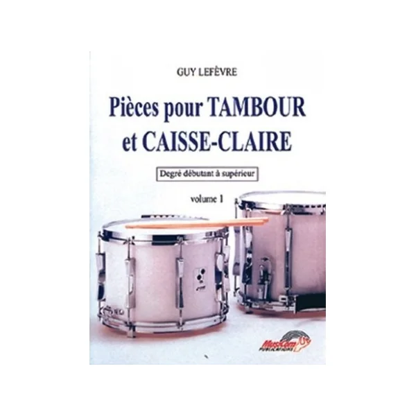 Pièces pour tambour et caisse claire volume 1de Guy Lefèvre